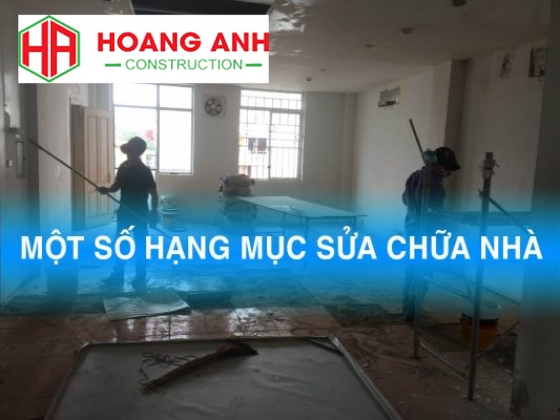 MỘT SỐ HẠNG MỤC THI CÔNG – SỬA CHỮA NHÀ